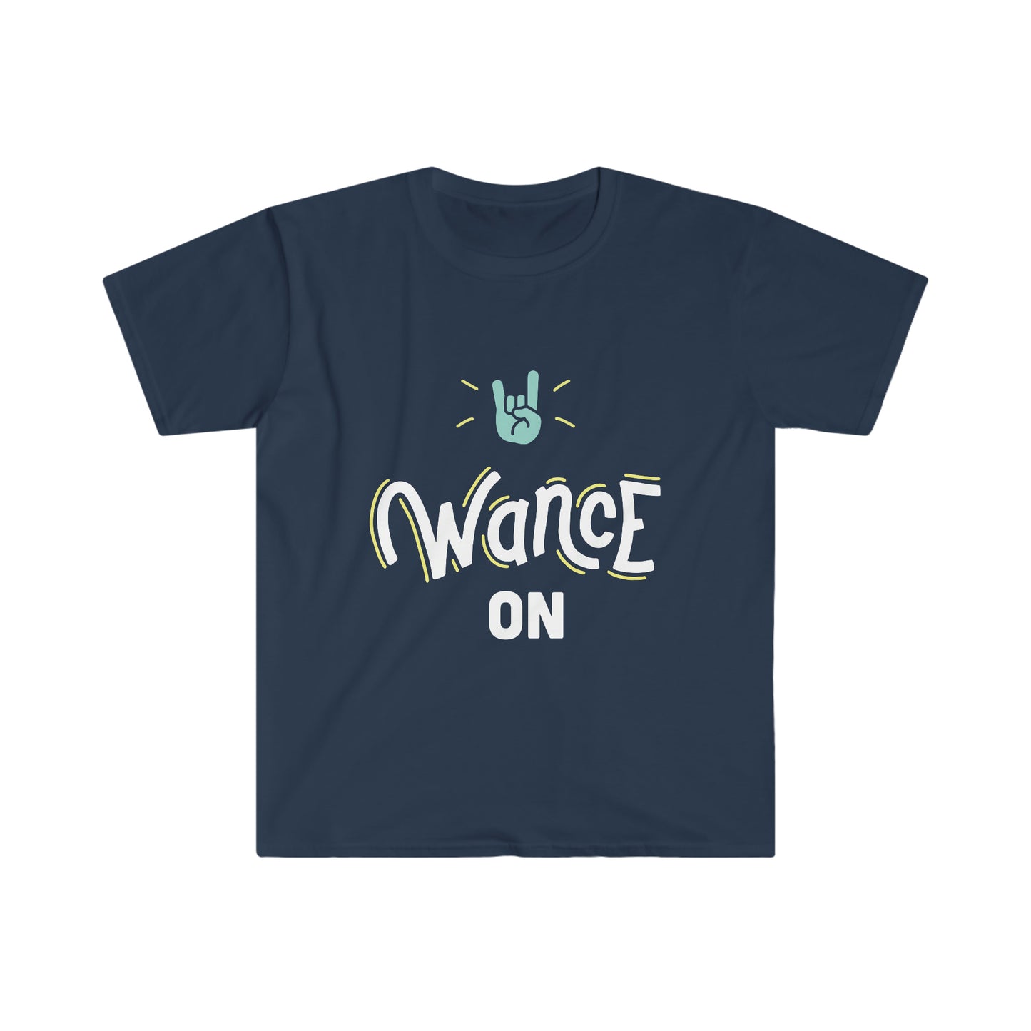WANCE ON Unisex Softstyle T-Shirt