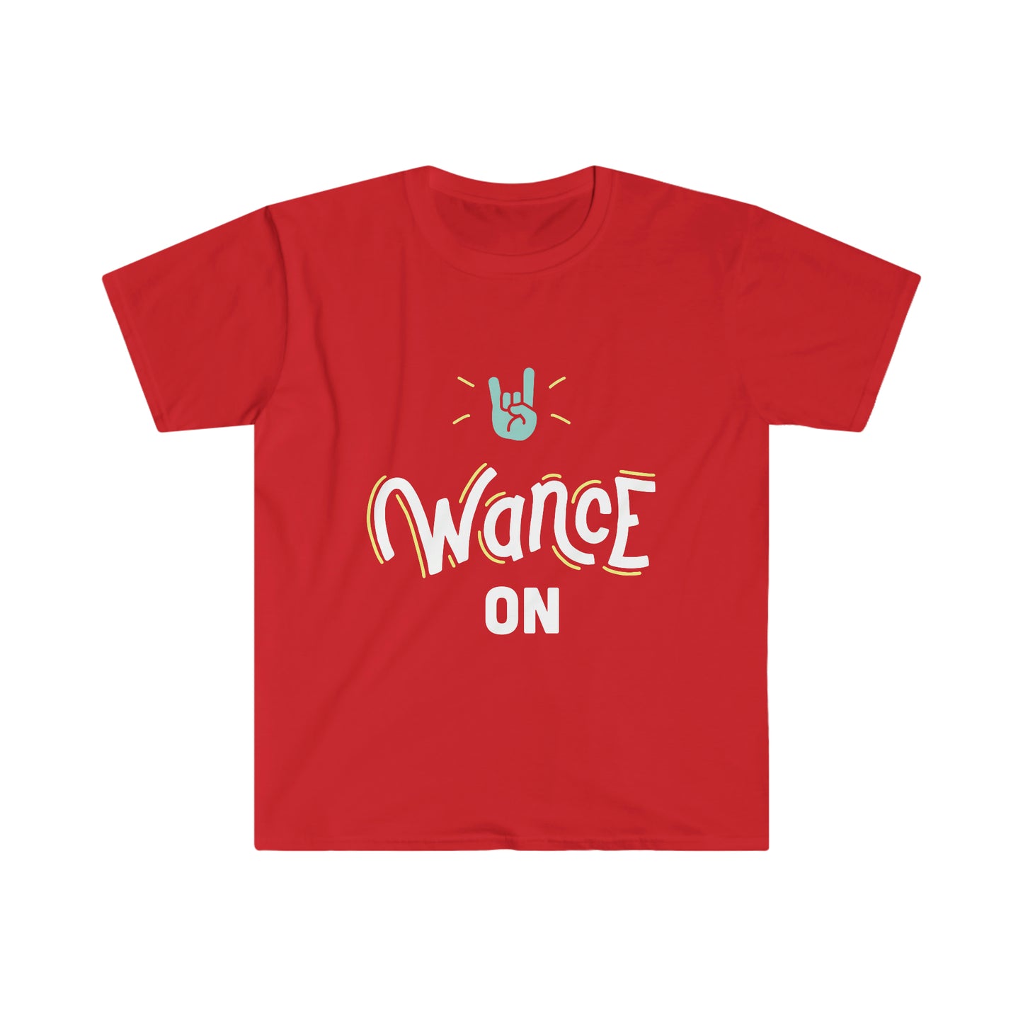 WANCE ON Unisex Softstyle T-Shirt