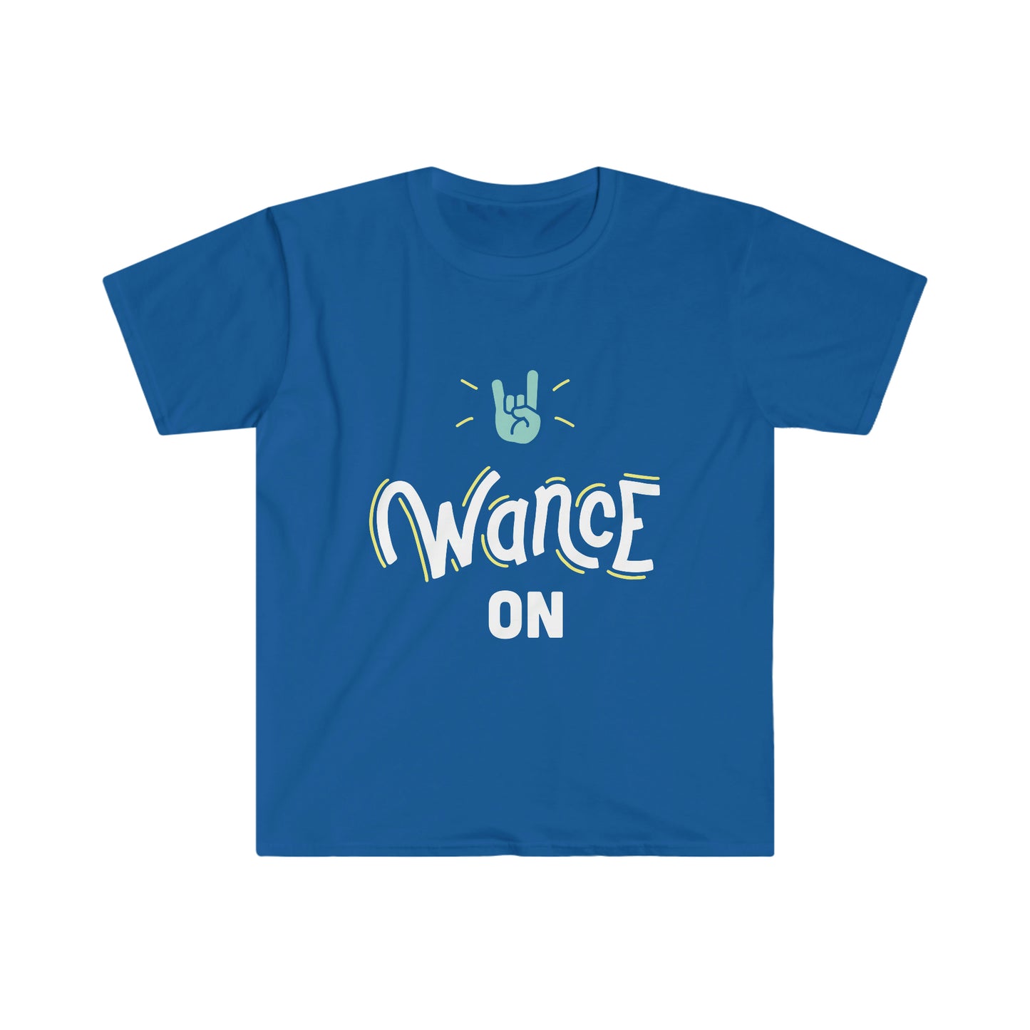 WANCE ON Unisex Softstyle T-Shirt