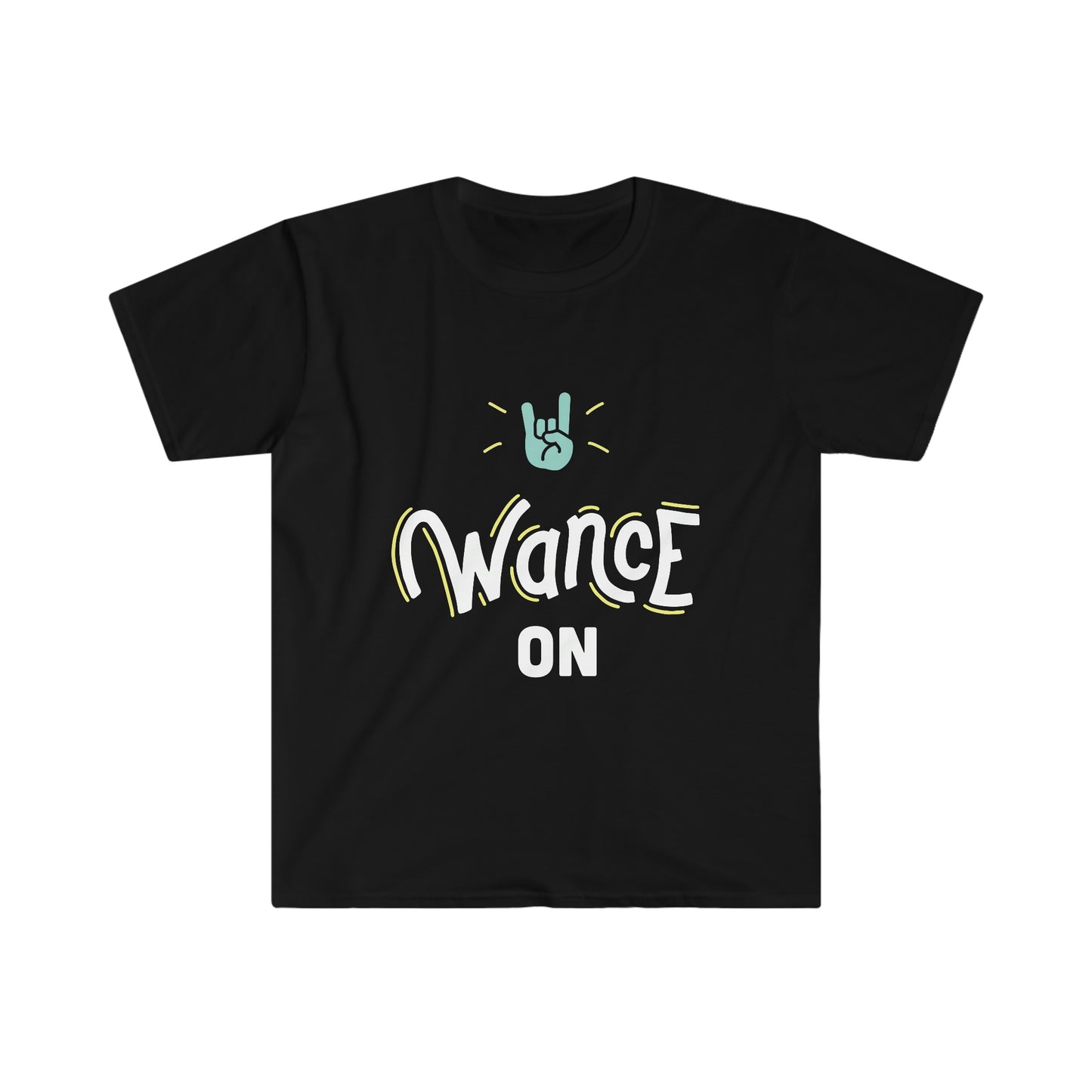 WANCE ON Unisex Softstyle T-Shirt